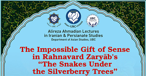 The Impossible Gift of Sense in Rahnavard Zaryāb's “The Snakes Under the Silverberry Trees”